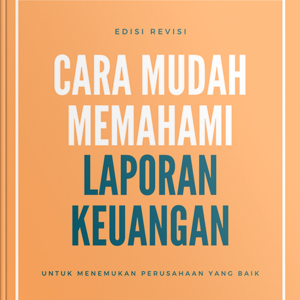 Cara Mudah Memahami Laporan Keuangan